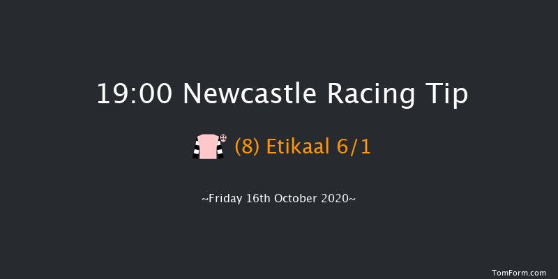 Free Tips Daily On attheraces.com Handicap Newcastle 19:00 Handicap (Class 5) 6f Tue 13th Oct 2020