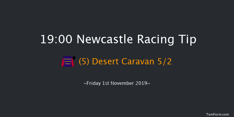 Newcastle 19:00 Stakes (Class 5) 8f Fri 25th Oct 2019