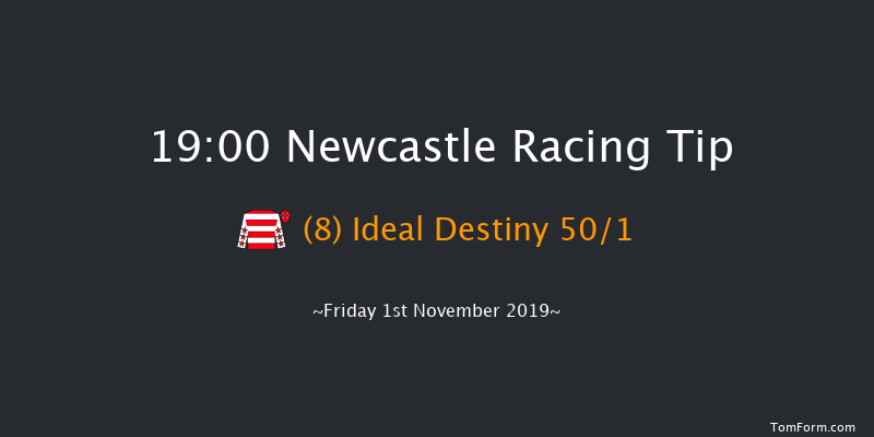 Newcastle 19:00 Stakes (Class 5) 8f Fri 25th Oct 2019