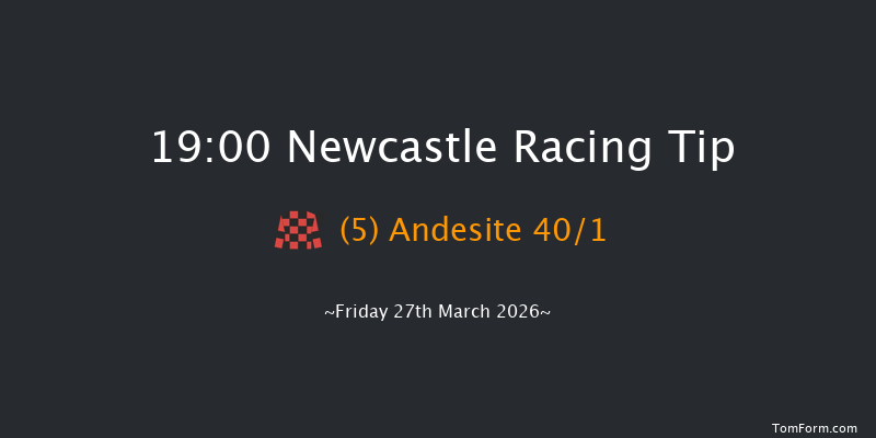 Newcastle 19-00 (Class 3) 6f Sat 21st Mar 2026