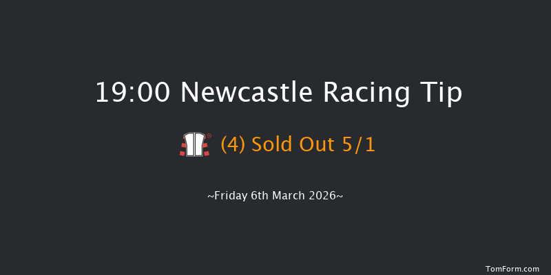 Newcastle 19-00 (Class 6) 8f Thu 5th Mar 2026