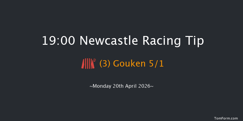 Newcastle 19-00 (Class 4) 6f Mon 13th Apr 2026