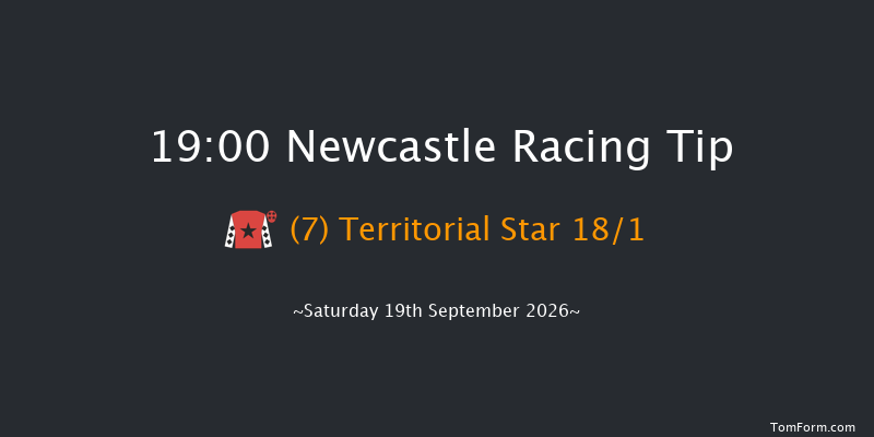 Newcastle 19-00 (Class 6) 6f Sat 5th Sep 2026