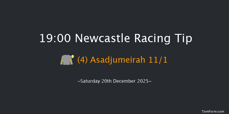 Newcastle 19-00 (Class 6) 6f Fri 19th Dec 2025
