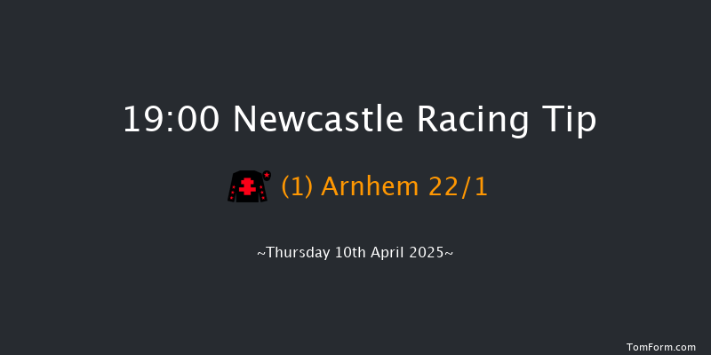 Newcastle 19-00 (Class 3) 6f Sat 5th Apr 2025