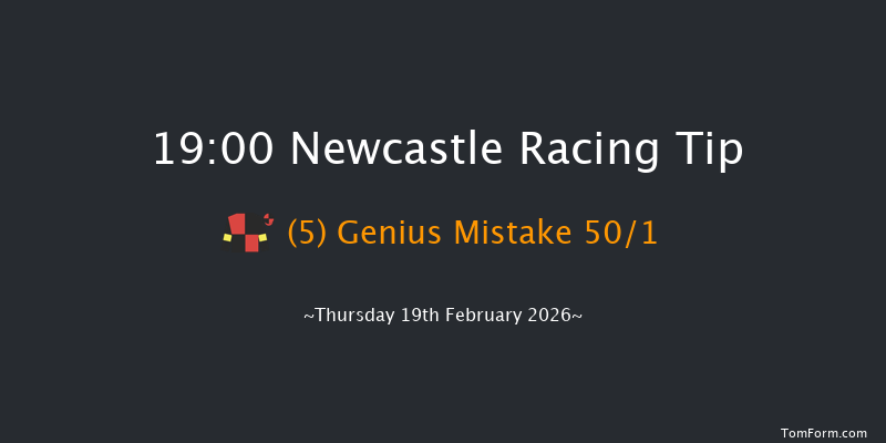 Newcastle 19-00 (Class 6) 6f Sun 15th Feb 2026