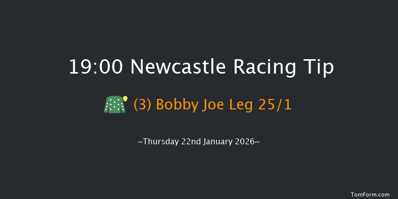 Newcastle 19-00 (Class 5) 7f Tue 20th Jan 2026