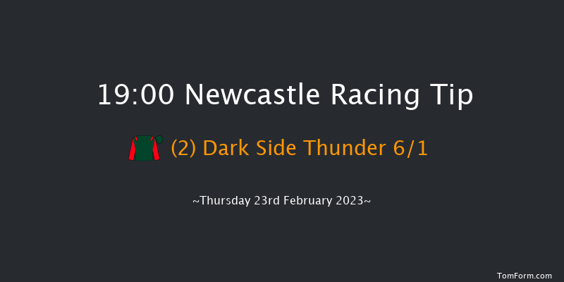 Newcastle 19:00 Handicap (Class 5) 6f Wed 22nd Feb 2023