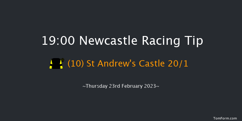 Newcastle 19:00 Handicap (Class 5) 6f Wed 22nd Feb 2023