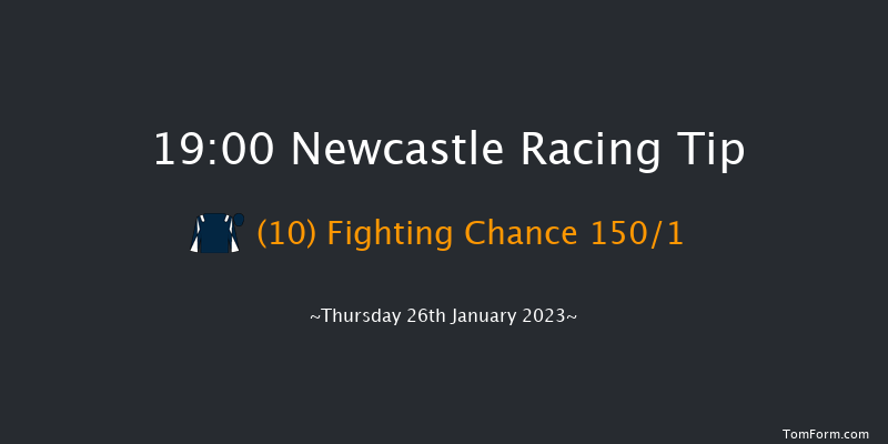 Newcastle 19:00 Handicap (Class 6) 5f Wed 25th Jan 2023