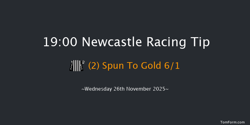 Newcastle 19-00 (Class 6) 6f Mon 24th Nov 2025