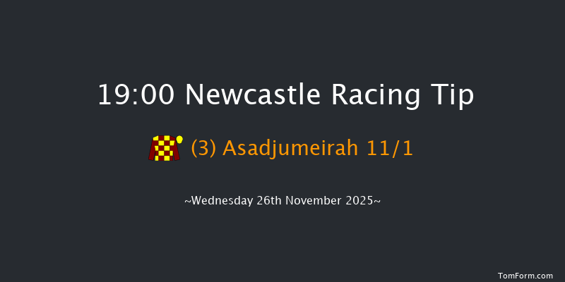 Newcastle 19-00 (Class 6) 6f Mon 24th Nov 2025