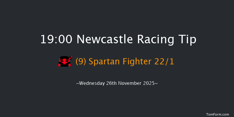Newcastle 19-00 (Class 6) 6f Mon 24th Nov 2025