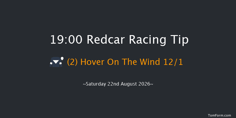 Redcar 19-00 (Class 5) 5f Sat 8th Aug 2026