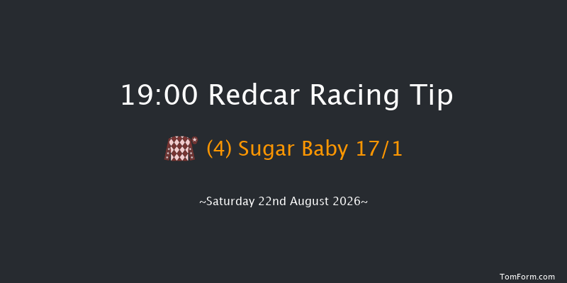Redcar 19-00 (Class 5) 5f Sat 8th Aug 2026