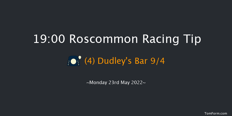 Roscommon 19:00 Handicap 12f Mon 9th May 2022