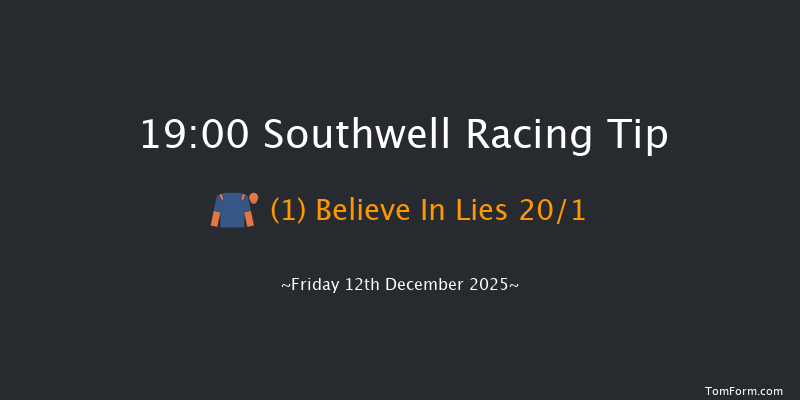 Southwell 19-00 (Class 6) 7f Tue 2nd Dec 2025