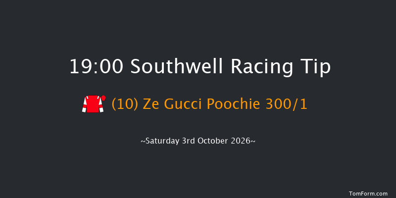 Southwell 19-00 (Class 4) 7f Thu 1st Oct 2026