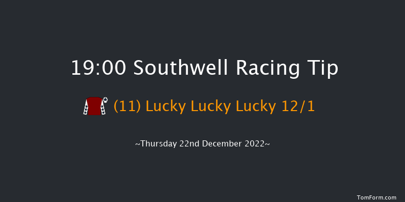 Southwell 19:00 Handicap (Class 6) 8f Tue 20th Dec 2022