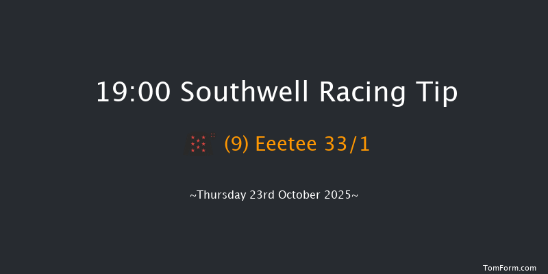 Southwell 19-00 (Class 5) 8f Thu 16th Oct 2025