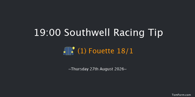 Southwell 19-00 (Class 4) 7f Sun 16th Aug 2026