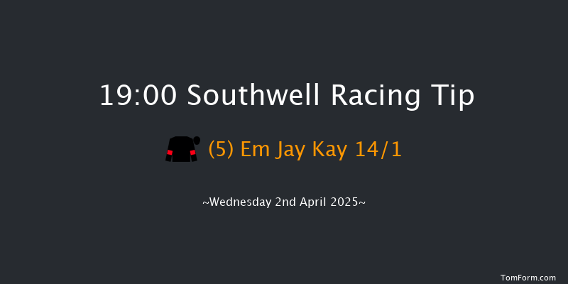 Southwell 19-00 (Class 6) 6f Fri 28th Mar 2025