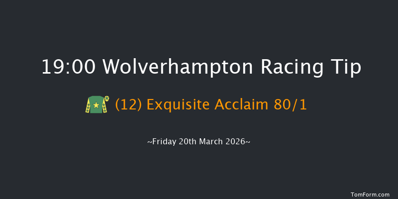 Wolverhampton 19-00 (Class 3) 8f Tue 17th Mar 2026