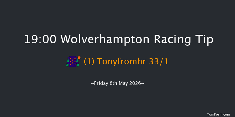 Wolverhampton 19-00 (Class 6) 12f Tue 5th May 2026