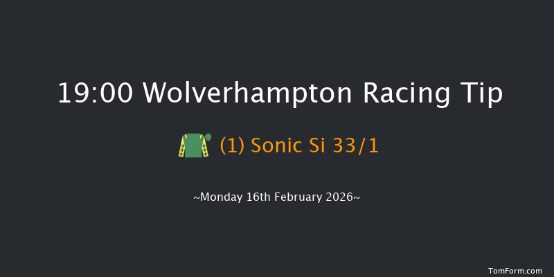 Wolverhampton 19-00 (Class 6) 6f Fri 13th Feb 2026