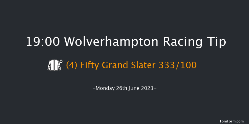 Wolverhampton 19:00 Stakes (Class 4) 5f Mon 19th Jun 2023
