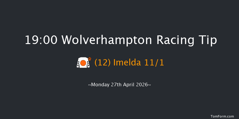 Wolverhampton 19-00 (Class 5) 7f Tue 21st Apr 2026