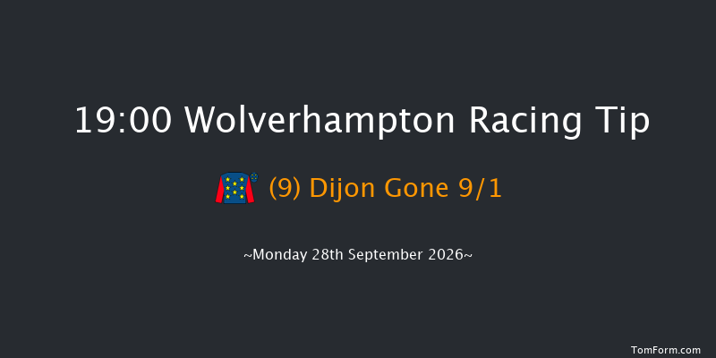 Wolverhampton 19-00 (Class 6) 13f Mon 21st Sep 2026