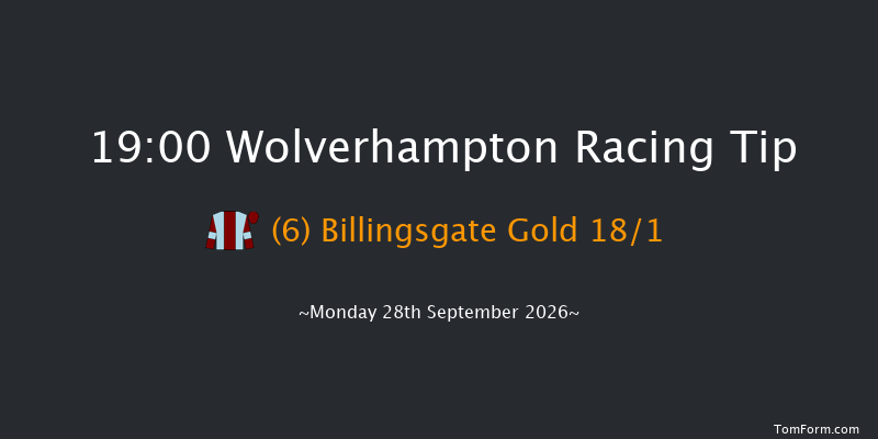 Wolverhampton 19-00 (Class 6) 13f Mon 21st Sep 2026