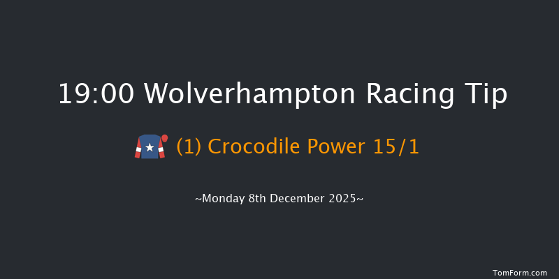 Wolverhampton 19-00 (Class 6) 6f Sat 6th Dec 2025