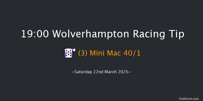 Wolverhampton  19:00 Handicap (Class 5) 7f Tue 18th Mar 2025