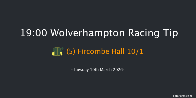 Wolverhampton 19-00 (Class 6) 6f Mon 9th Mar 2026
