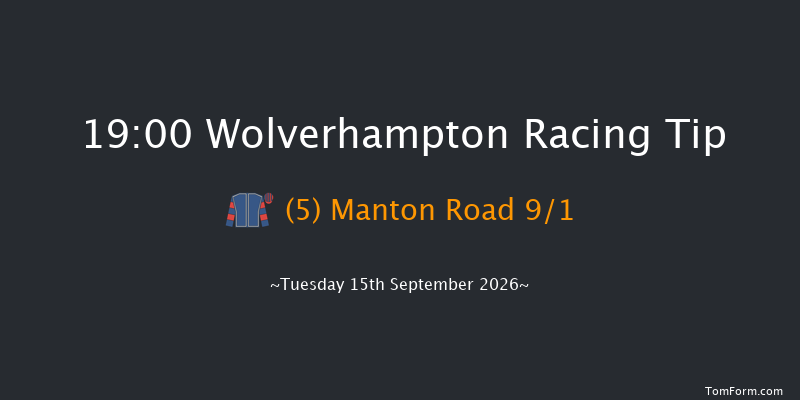 Wolverhampton 19-00 (Class 6) 8f Mon 7th Sep 2026