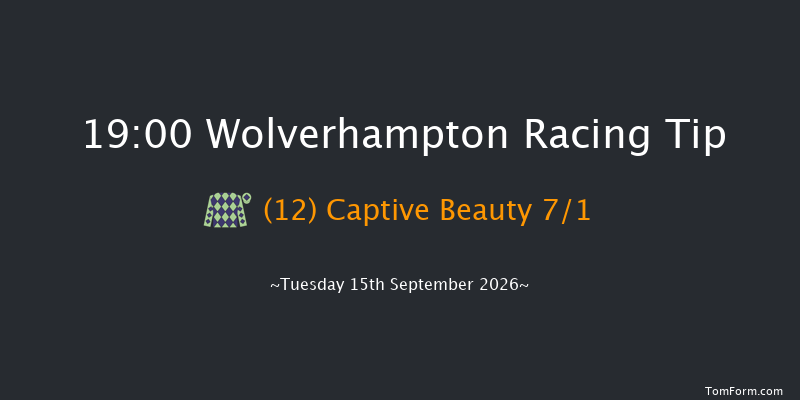 Wolverhampton 19-00 (Class 6) 8f Mon 7th Sep 2026