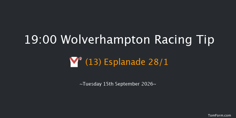 Wolverhampton 19-00 (Class 6) 8f Mon 7th Sep 2026