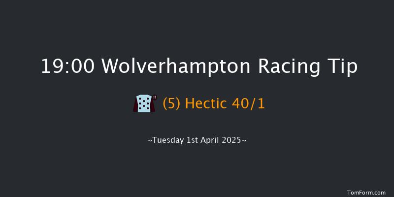 Wolverhampton 19-00 (Class 4) 6f Mon 31st Mar 2025