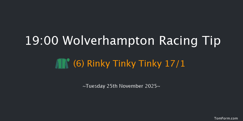 Wolverhampton 19-00 (Class 6) 6f Mon 24th Nov 2025