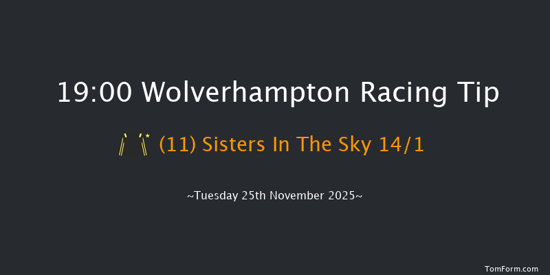 Wolverhampton 19-00 (Class 6) 6f Mon 24th Nov 2025