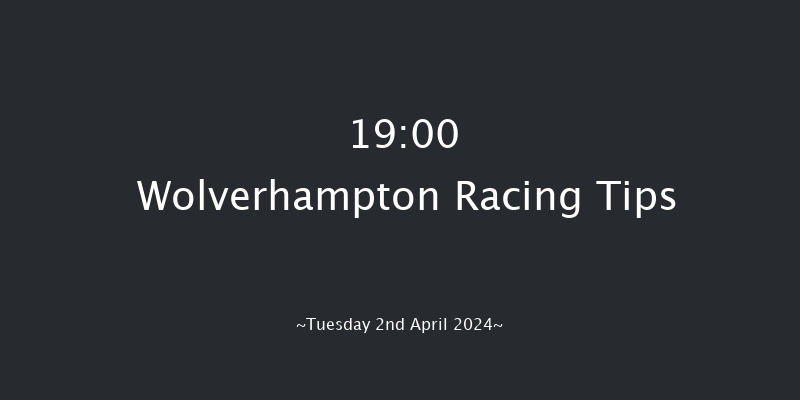 Wolverhampton  19:00 Stakes (Class 5) 7f Mon 1st Apr 2024