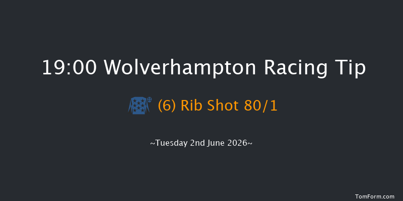 Wolverhampton 19-00 (Class 5) 6f Mon 1st Jun 2026