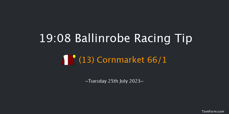 Ballinrobe 19:08 Handicap Hurdle 22f Mon 24th Jul 2023
