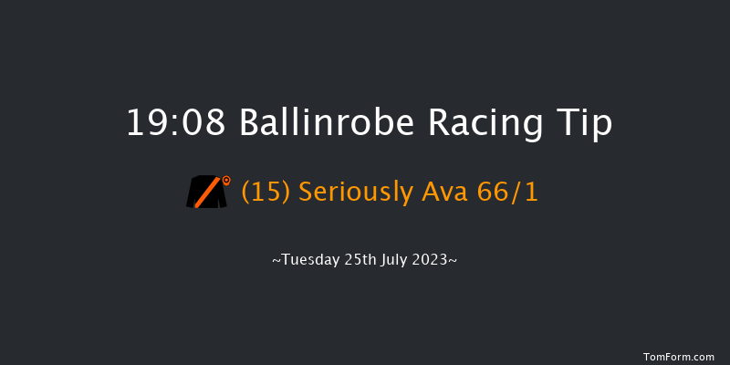 Ballinrobe 19:08 Handicap Hurdle 22f Mon 24th Jul 2023