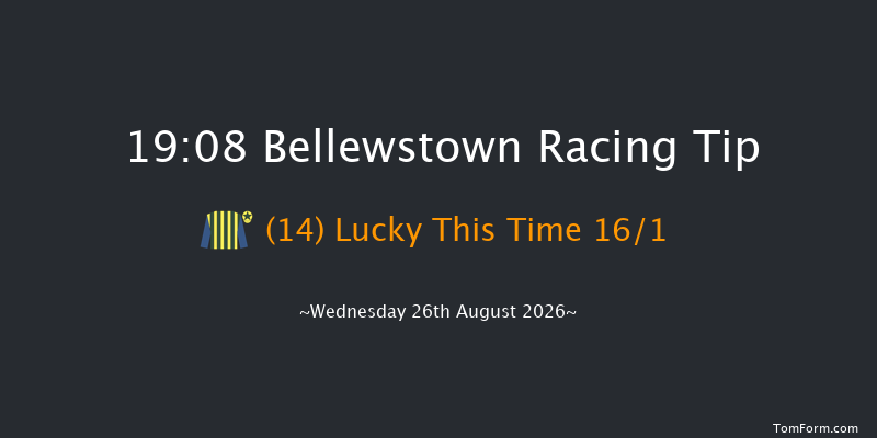 Bellewstown 19-08 17f Tue 25th Aug 2026