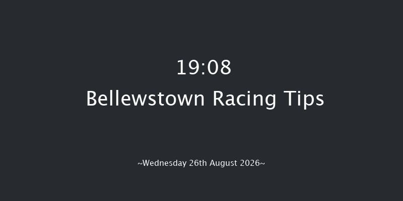 Bellewstown 19-08 17f Tue 25th Aug 2026