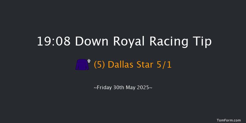 Down Royal 19-08 (Class 1) 16f Mon 5th May 2025