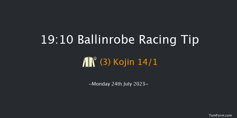 Ballinrobe 19:10 Handicap 13f Mon 26th Jun 2023